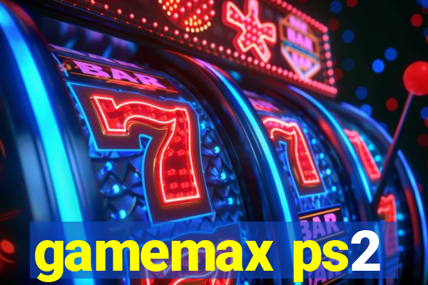 gamemax ps2